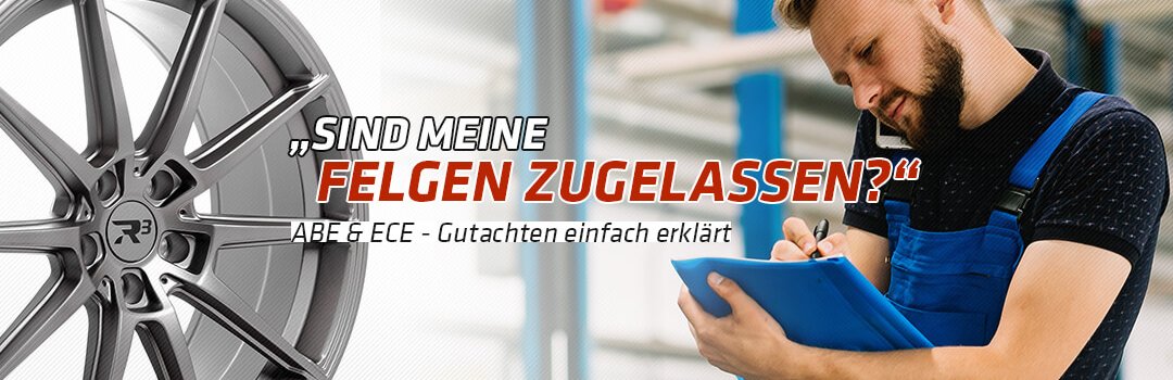 Felgengutachten einfach erklärt: ABE und ECE Gutachten
