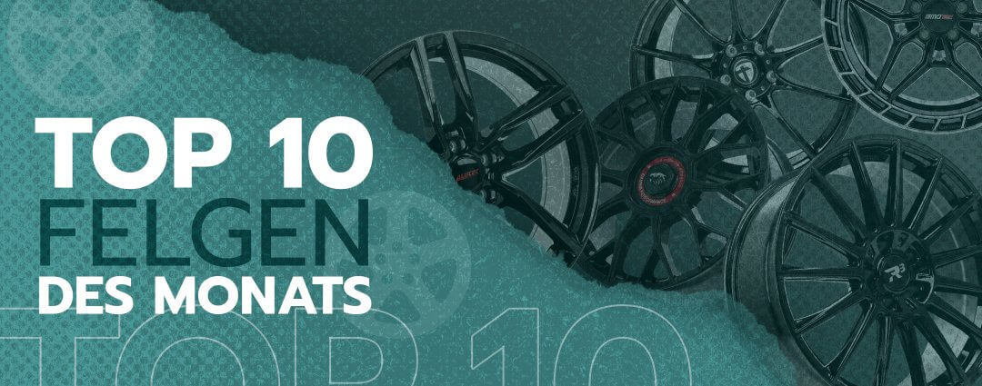 Top 10 Felgen des Monats