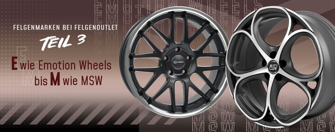 Felgenmarken von A bis Z: Emotion Wheels bis MSW