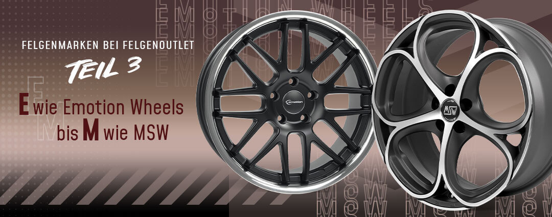 Felgenmarken von A bis Z: Emotion Wheels bis MSW